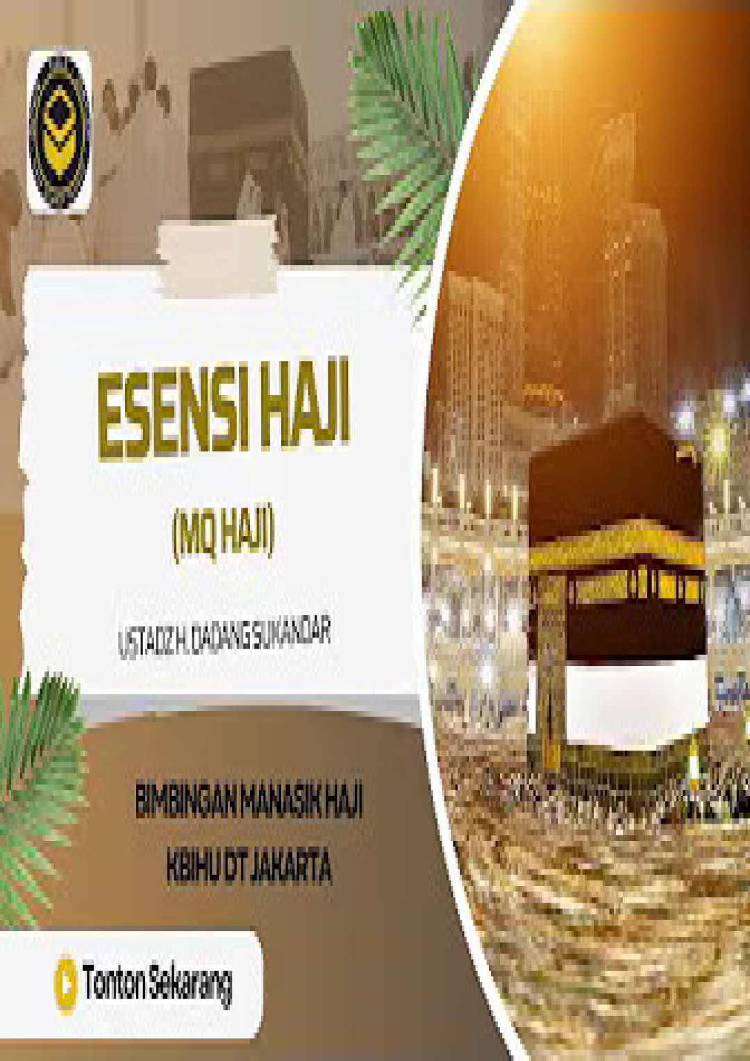 UST. H. DADANG SUKANDAR | ESENSI HAJI (MQ HAJI)