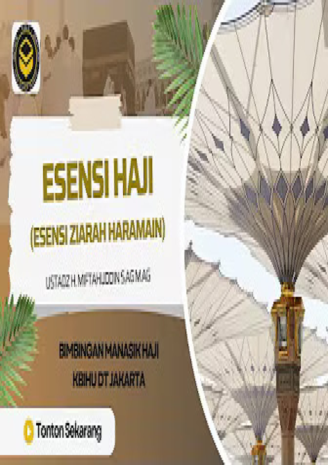 UST. H. MIFTAHUDDIN S.H. M.AG | ESENSI HAJI (ESENSI ZIARAH HARAMAIN)