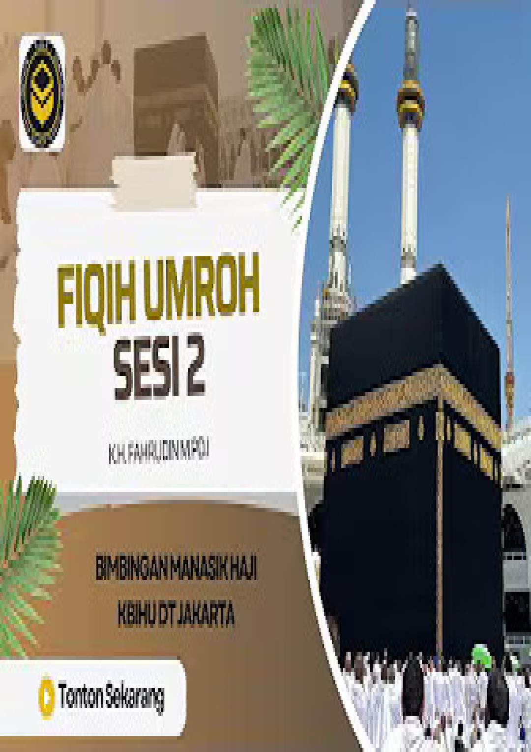 K.H. FAHRUDIN M.PD.I | FIQIH UMROH SESI 2