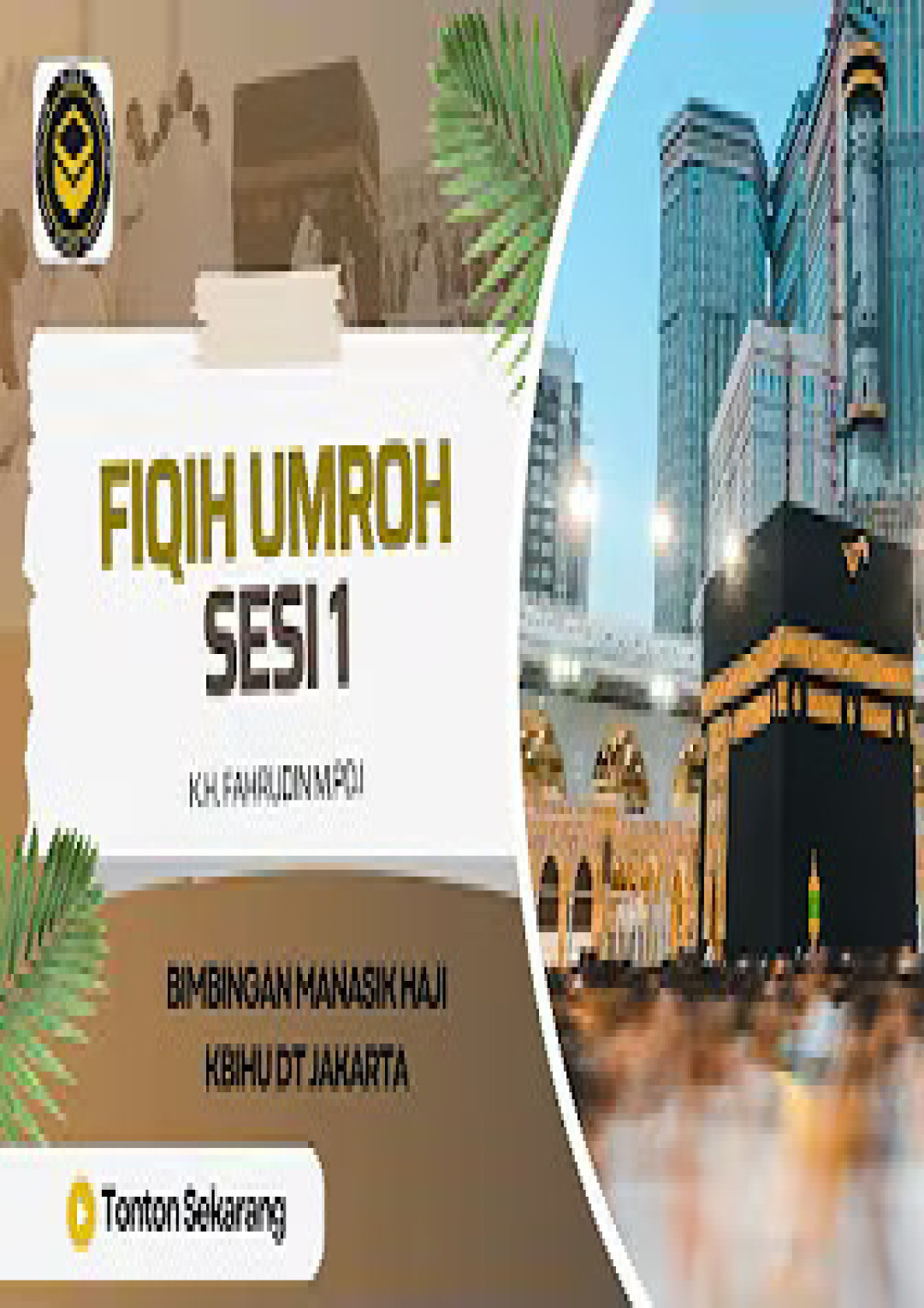 K.H. FAHRUDIN M.PD.I | FIQIH UMROH SESI 1