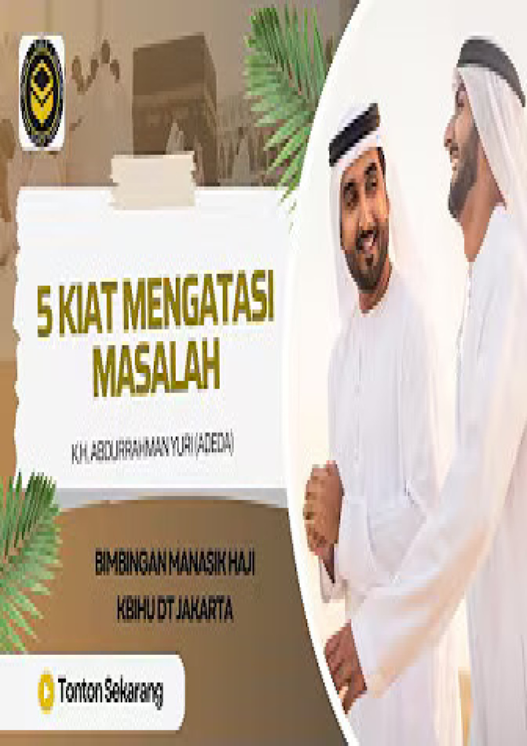 PERTEMUAN 3 - K.H. ABDURRAHMAN YURI (ADEDA) | 5 KIAT MENGATASI MASALAH