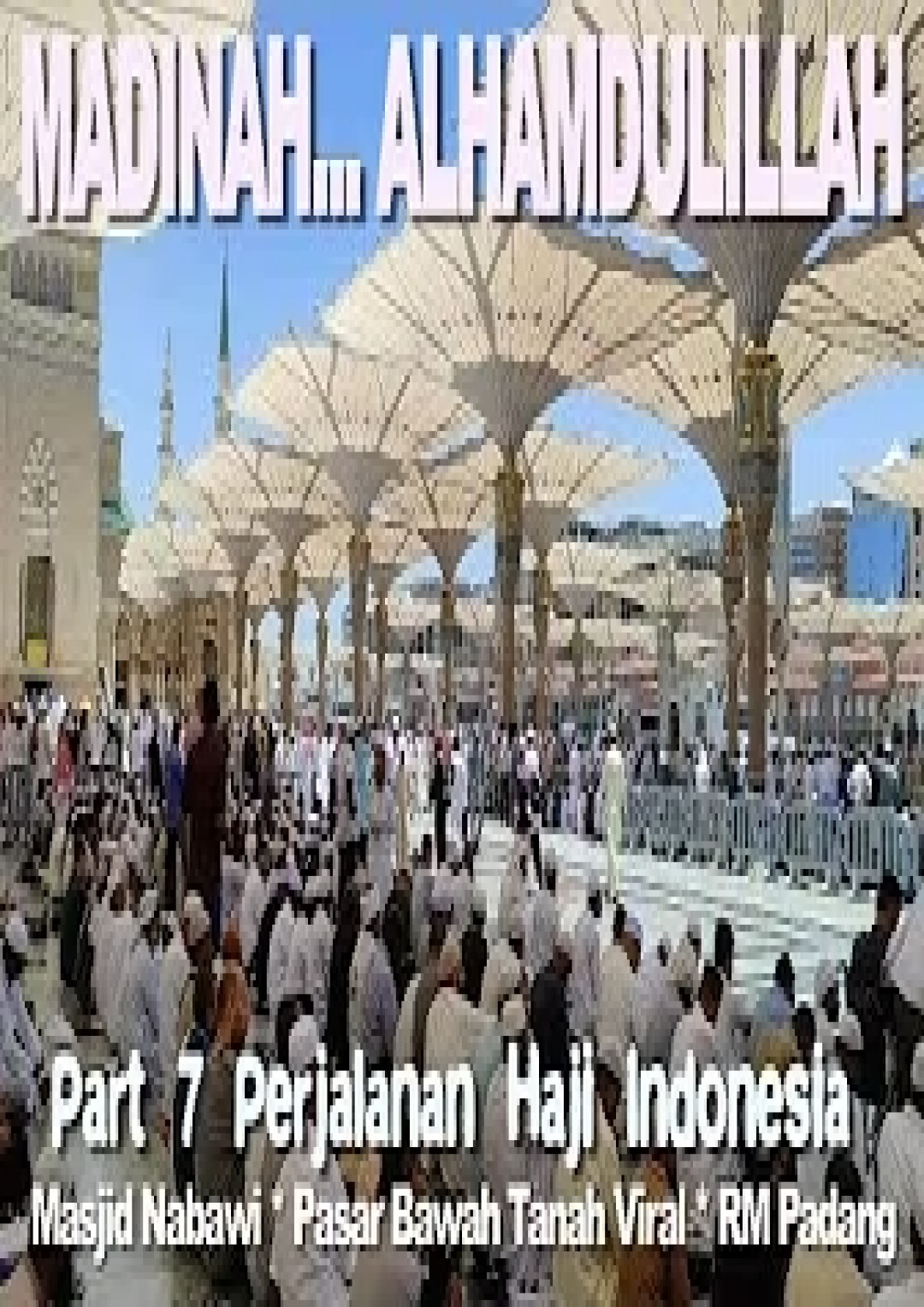 MADINAH | Masjid Nabawi, Pasar Murah Viral dan RM Padang dll, Alhamdulillah| Haji Indonesia Part 7