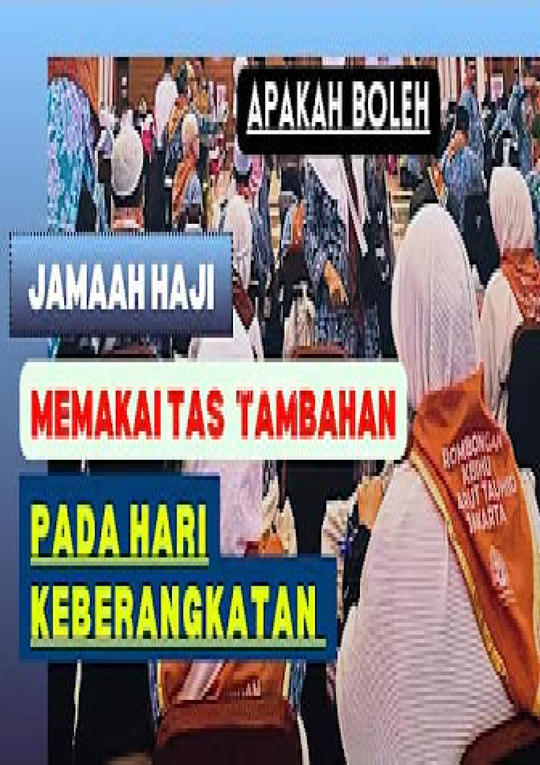 Apakah jamaah haji boleh memakai tas tambahan pada hari keberangkatan