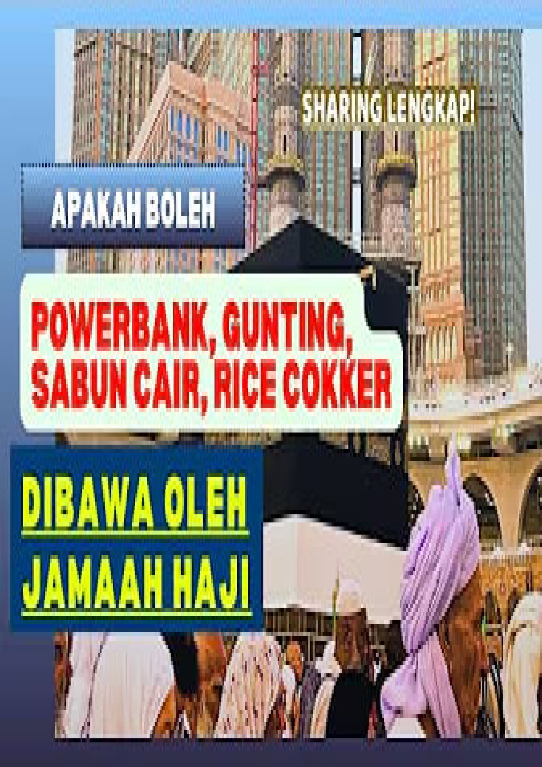 Apakah jamaah haji boleh membawa powerbank, gunting, rice cooker#hajiindonesia