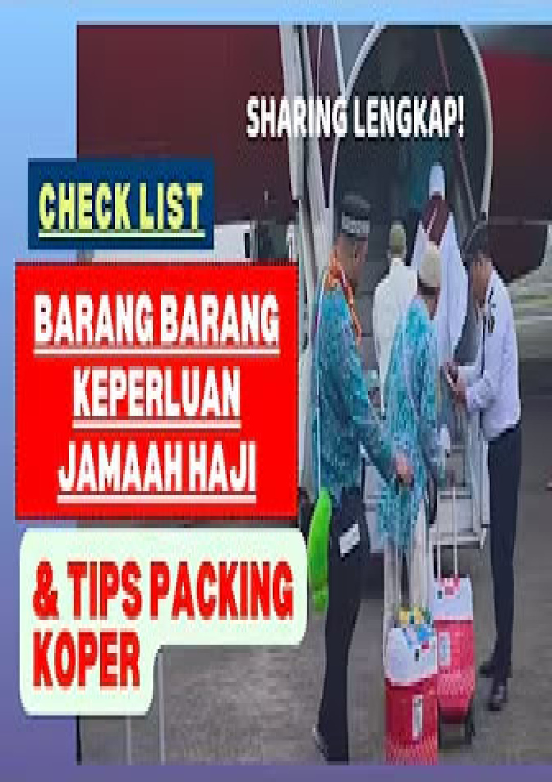 Daftar barang perlengkapan jamaah haji sebelum berangkat, ide identitas koper & tips packing koper