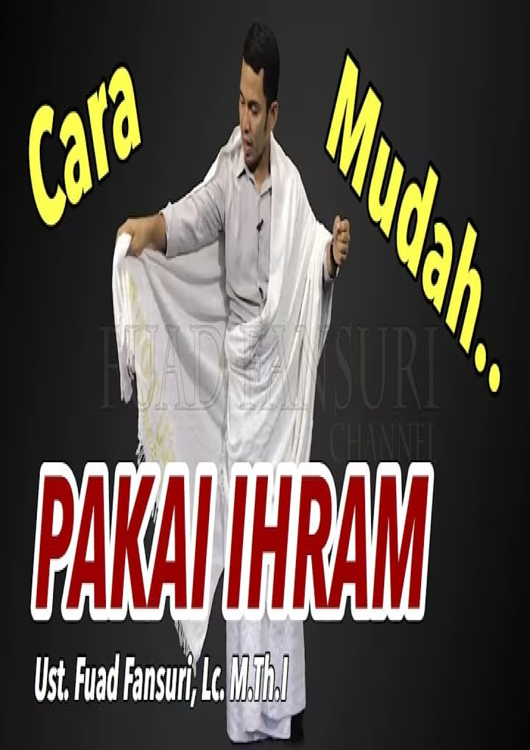 Cara Mudah Pakai Ihram | How To Wear Ihram Clothes Properly